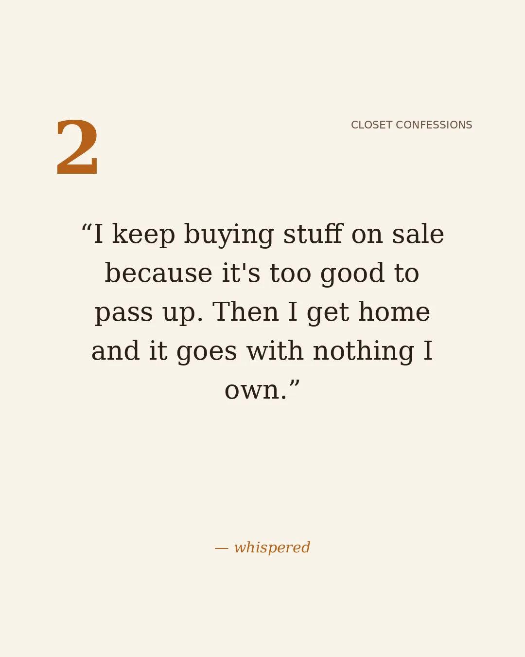 Closet confession: I'm building a wardrobe for my fantasy self. Not the person who actually gets dressed every morning.